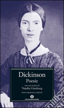 Poesie. Testo originale a fronte libro di Dickinson Emily; Bacigalupo M. (cur.)