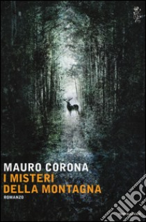 I misteri della montagna libro di Corona Mauro