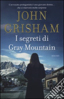 I segreti di Gray Mountain libro di Grisham John