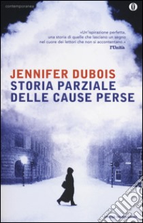 Storia parziale delle cause perse libro di Dubois Jennifer