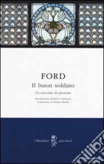 Il buon soldato libro di Ford Ford Madox