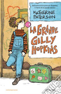 La grande Gilly Hopkins libro di Paterson Katherine