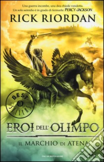 Il marchio di Atena. Eroi dell'Olimpo. Vol. 3 libro di Riordan Rick