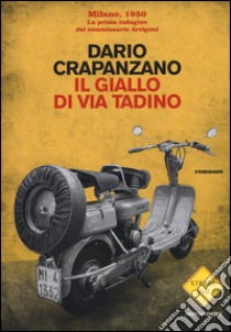 Il giallo di via Tadino libro di Crapanzano Dario