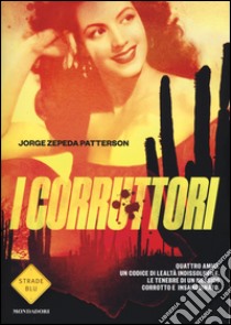 I corruttori libro di Zepeda Patterson Jorge