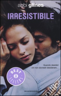 Irresistibile libro di Glines Abbi