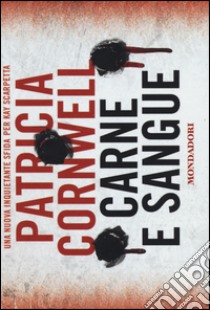 Carne e sangue libro di Cornwell Patricia D.