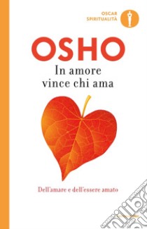 In amore vince chi ama libro di Osho