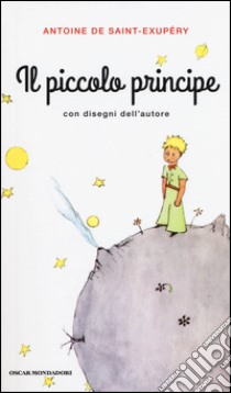 Il Piccolo Principe libro di Saint-Exupéry Antoine de