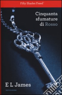 Cinquanta sfumature di rosso libro di James E. L.