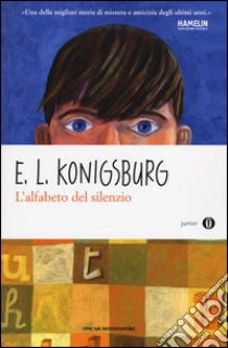 L'alfabeto del silenzio libro di Konigsburg E. L.