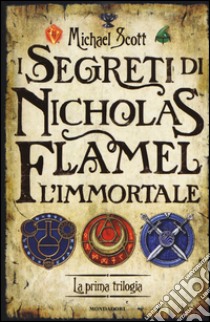 I segreti di Nicholas Flamel, l'immortale. La prima trilogia libro di Scott Michael