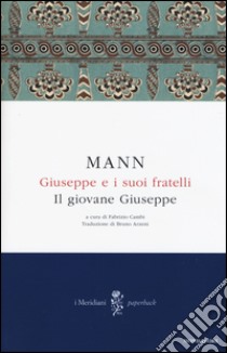 Giuseppe e i suoi fratelli. Vol. 2: Il giovane Giuseppe libro di Mann Thomas; Cambi F. (cur.)