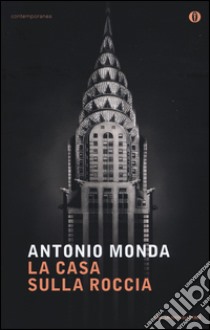 La casa sulla roccia libro di Monda Antonio