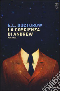 La coscienza di Andrew libro di Doctorow Edgar L.