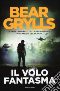 Il volo fantasma libro di Grylls Bear