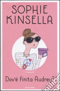 Dov'è finita Audrey? libro di Kinsella Sophie