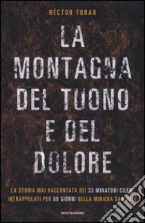 La montagna del tuono e del dolore libro di Tobar Héctor