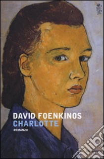 Charlotte libro di Foenkinos David