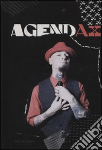 Agendax libro di J-Ax; Lenardon Matteo