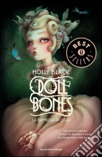 Doll bones. La bambola di ossa libro di Black Holly