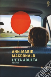 L'età adulta libro di MacDonald Ann-Marie