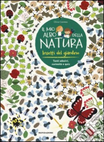 Insetti del giardino. Il mio albo della natura. Con adesivi. Ediz. illustrata libro di Cosneau Olivia