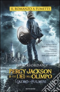 Il ladro di fulmini. Percy Jackson e gli dei dell'Olimpo libro di Riordan Rick; Venditti Robert