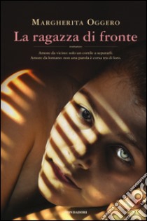 La ragazza di fronte libro di Oggero Margherita