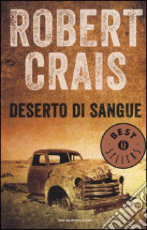 Deserto di sangue libro di Crais Robert