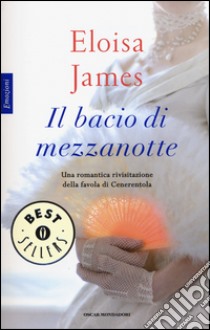 Il bacio di mezzanotte libro di James Eloisa