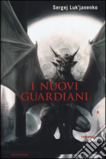 I nuovi guardiani libro di Luk'janenko Sergej