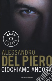 Giochiamo ancora libro di Del Piero Alessandro; Crosetti Maurizio