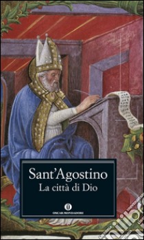 La città di Dio libro di Agostino (sant')