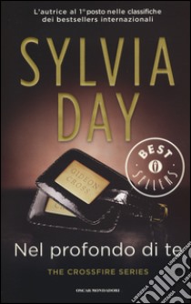 Nel profondo di te. The crossfire series. Vol. 3 libro di Day Sylvia