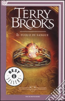 Il fuoco di sangue. Gli oscuri segreti di Shannara. Vol. 2 libro di Brooks Terry