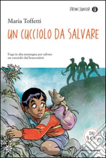 Un cucciolo da salvare libro di Toffetti Maria