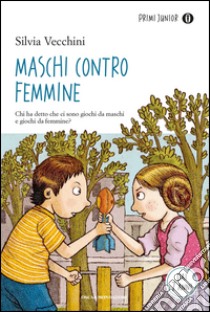 Maschi contro femmine libro di Vecchini Silvia