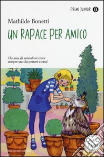 Un rapace per amico libro di Bonetti Mathilde