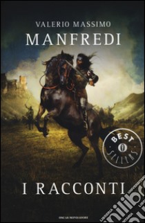 I racconti libro di Manfredi Valerio Massimo