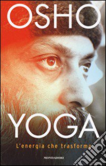 Yoga: l'energia che trasforma libro di Osho