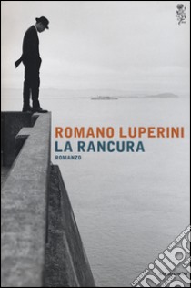 La rancura libro di Luperini Romano