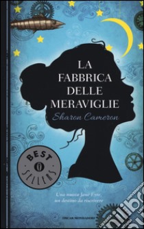 La fabbrica delle meraviglie libro di Cameron Sharon