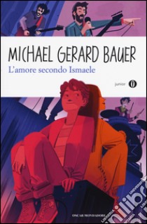 L'amore secondo Ismaele libro di Bauer Michael G.