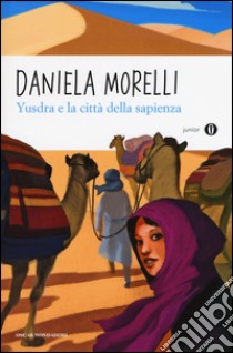 Yusdra e la città della sapienza libro di Morelli Daniela