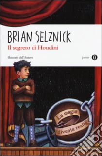 Il segreto di Houdini libro di Selznick Brian
