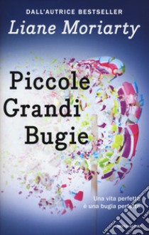 Piccole grandi bugie libro di Moriarty Liane