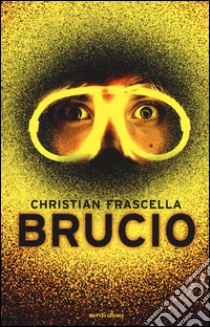 Brucio libro di Frascella Christian