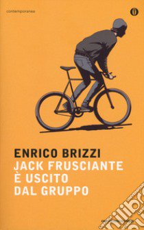 Jack Frusciante è uscito dal gruppo libro di Brizzi Enrico