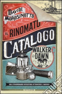 Il rinomato catalogo Walker & Dawn libro di Morosinotto Davide